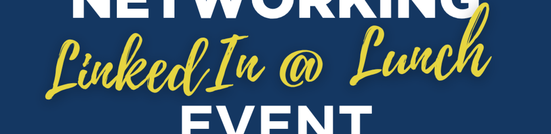LinkedIn at Lunch smalll business month networking event poster